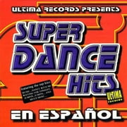 Super Dance Hits En Espanol