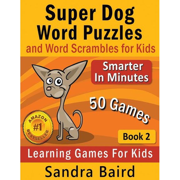 Super Dog Word Puzzles and Word Scrambles: Learning Games for Kids, (Paperback)