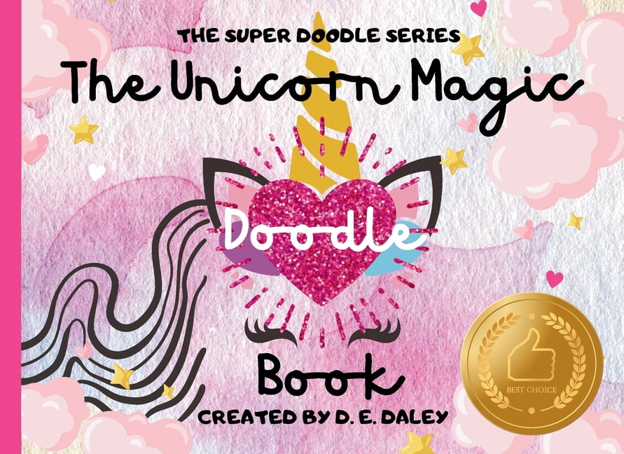 The Super Doodle The Unicorn Magic Doodle Book - Blush Pink Edition (The Super Doodle Series): A Magical Journey You Create - One Sparkle, (Paperback)