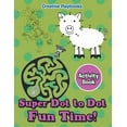thumbnail image 1 of Super Dot to Dot Fun Time! Activity Book, (Paperback), 1 of 1