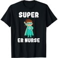 thumbnail image 1 of Super ER Nurse Funny Cute Women Nurses Shirt T-Shirt, 1 of 5