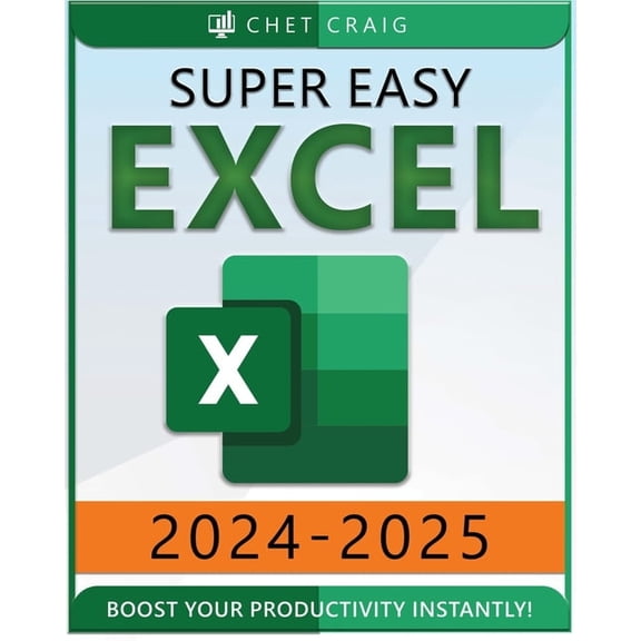 Super Easy Excel: Elevate Your Skills and Conquer any Spreadsheet Challenge with Confidence Through this User-Friendly G, (Paperback)