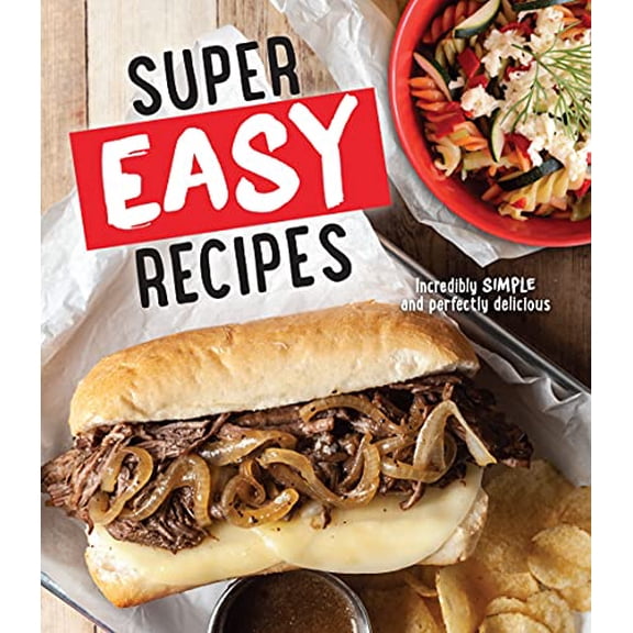 Pre-Owned Super Easy Recipes: Incredibly Simple and Perfectly Delicious Paperback - USED