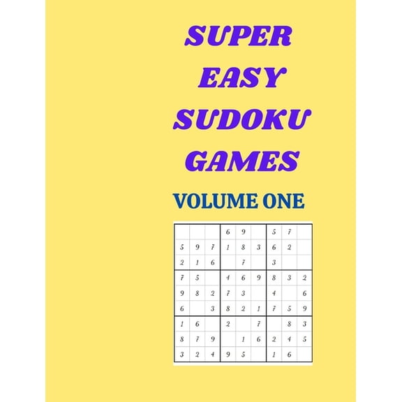 Super Easy Sudoku Games: Volume One 150 puzzles, (Paperback)