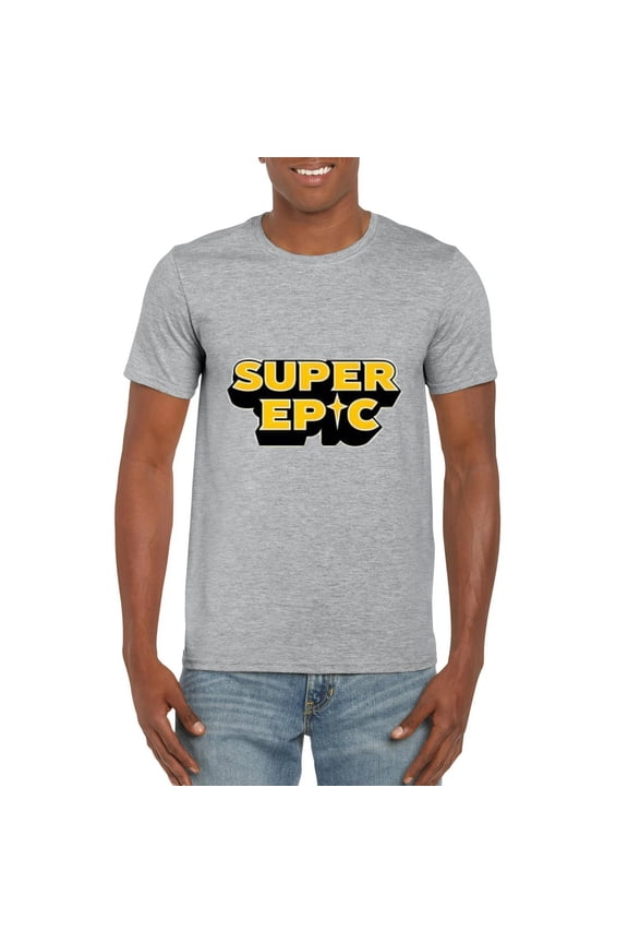 Super Epic Funny Meme Cool Humor Bold Positive Statement T-Shirt, for men & women, up to size 5XL