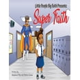 thumbnail image 1 of Super Faith Paperback 1736642707 9781736642702 Madison Skye, Patrice Jones, 1 of 1