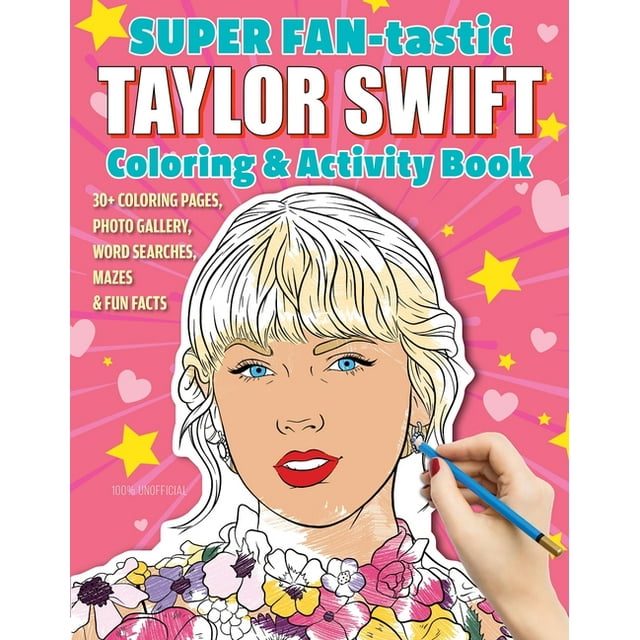 Super Fan-Tastic Taylor Swift Coloring & Activity Book: 30+ Coloring