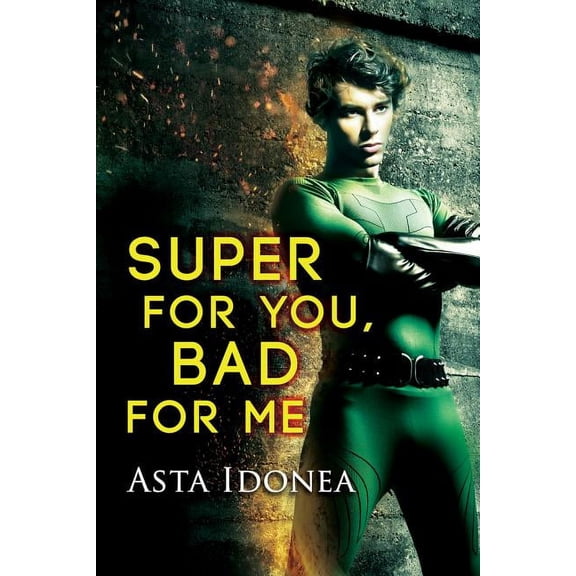 Super For You, Bad For Me, (Paperback)