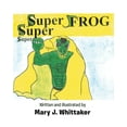thumbnail image 1 of Super Frog (Paperback), 1 of 1