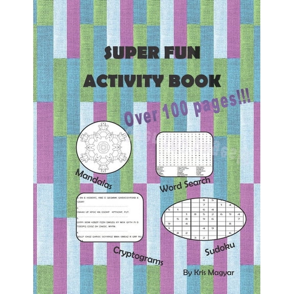 Super Fun Activity Book: Over 100 Pages!!!, (Paperback)