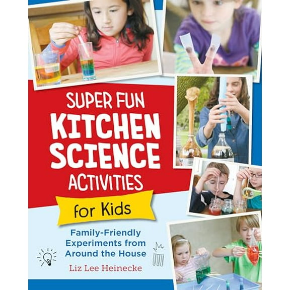 Pre-Owned Super Fun Kitchen Science Experiments for Kids: 52 Family Friendly Experiments from Around the House (Paperback) 0760390681 9780760390689