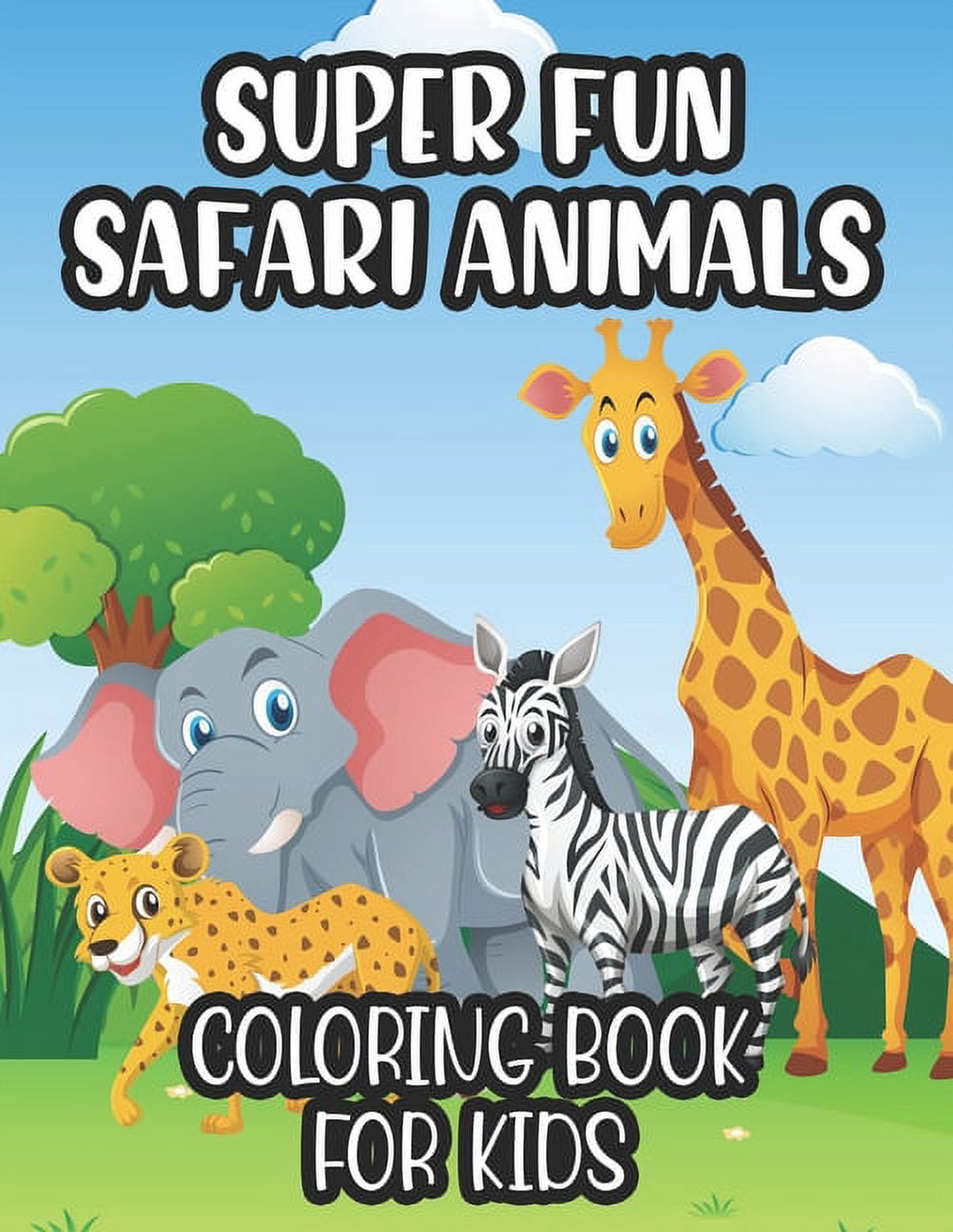 Super Fun Safari Animals Coloring Book For Kids: Illustrations Of ...