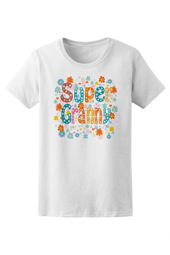 Super Granny Grandparents Family T-Shirt Women -Image by Shutterstock, Female Medium