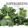 thumbnail image 1 of Pre-Owned Super Greens: Revitalize and Improve Your Well Being with 58 Super Greens and Over 70 Recipes to Choose from (Paperback) 0785832068 9780785832065, 1 of 1