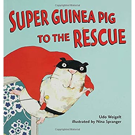 Pre-Owned Super Guinea Pig to the Rescue (Hardcover) 0802797059 9780802797056