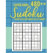 Super Hard 480++ Sudoku Hard Level for Adults All 9*9 Hard - Sudoku Puzzle Books - Sudoku Puzzle Books Hard - Large Print Sudoku Puzzle Books For Adults - Sudoku Advanced Paperback