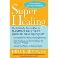 thumbnail image 1 of Pre-Owned Super Healing: The Clinically Proven Plan to Maximize Recovery from Illness or Injury (Hardcover) 1594866317 9781594866319, 1 of 1