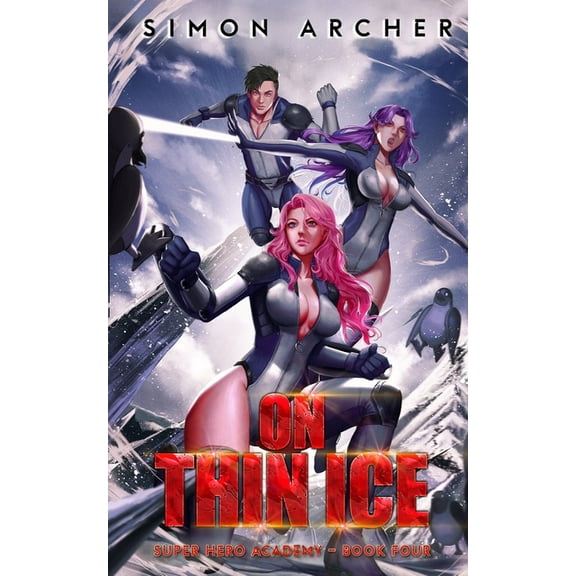 Super Hero Academy: On Thin Ice (Series #4) (Paperback)