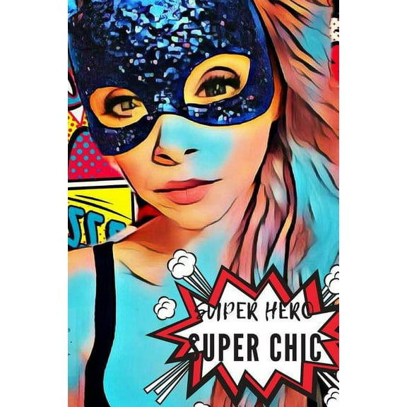 Super Hero Super Chic (Paperback)