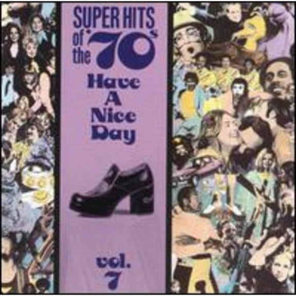 Super Hits Of The 70's Vol.7: Have A Nice Day!