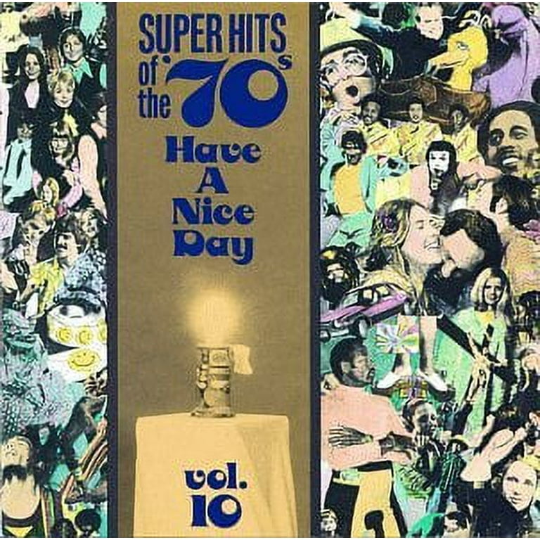 Super Hits of the '70s: Have a Nice Day, Vol. 10 - Walmart.com