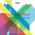 thumbnail image 1 of Super-Individual: Collective Ritual, 1 of 1