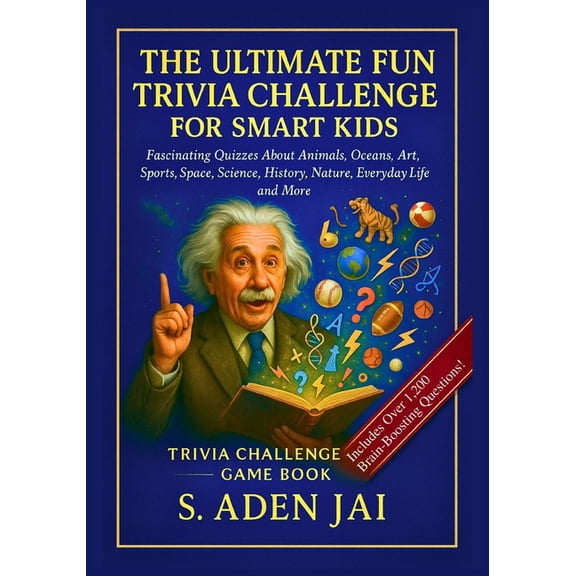 Big Whys - Riddles - Trivia - Weird Fact The Ultimate Fun Trivia Challenge for Smart Kids: Fascinating Quizzes About Animals, Oceans, Art, Sports, Space, Science, (Paperback)