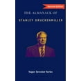 thumbnail image 1 of Super Investors The Almanack of Stanley Druckenmiller: From Over 40 Years of Investing Wisdom with Quantum Fund and Duquesne Capital Man, (Paperback), 1 of 1