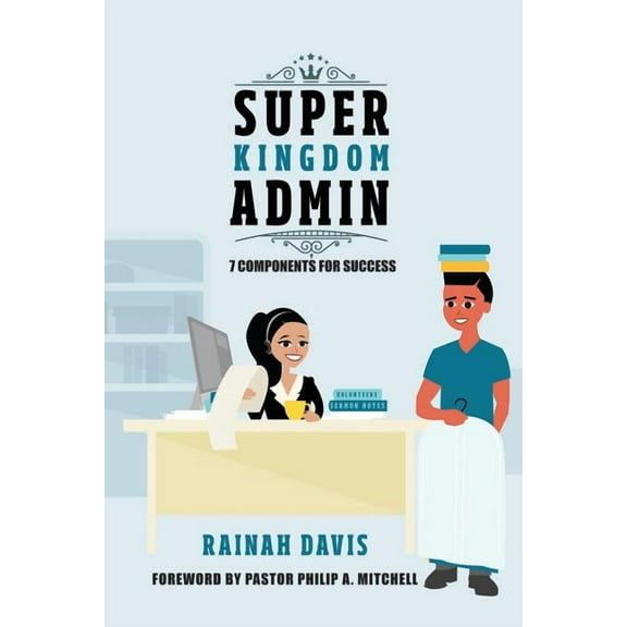 Super Kingdom Admin: 7 Components for Success, (Paperback)