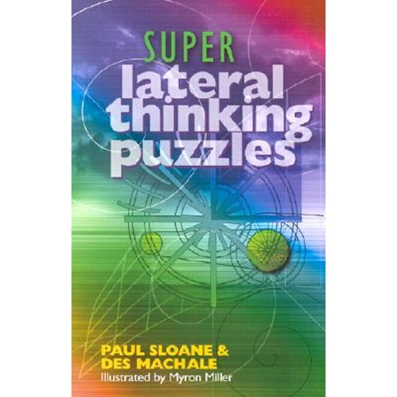 Super Lateral Thinking Puzzles (Paperback) by Paul Sloane, Des MacHale