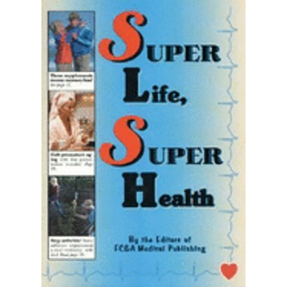 Pre-Owned Super Life, Super Health (Hardcover) 0915099926 9780915099924