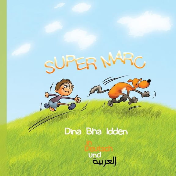 Super Marc Super Mark in Deutsch und Arabisch: Super Marc, Book 38, (Paperback)
