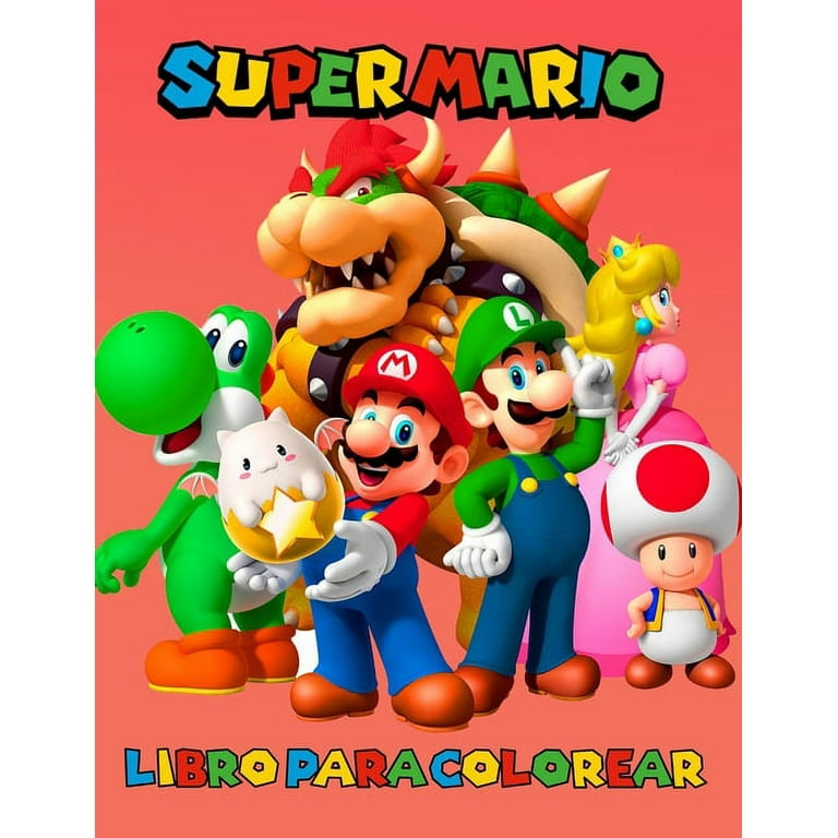 Super Mario Libro Para Colorear : 40 divertidas páginas para colorear sobre SUPER  MARIO para niños: nuevas y más recientes páginas de alta calidad y premium.  (Paperback) 