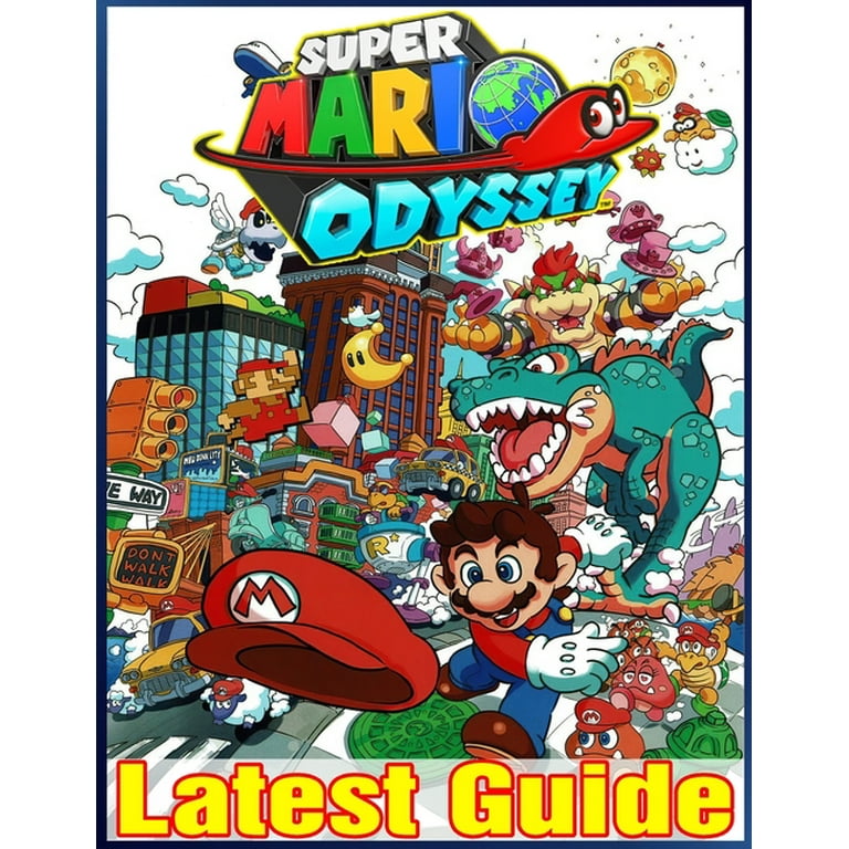 Super Mario Odyssey: LATEST GUIDE: The Best Complete Guide (Tips, Tricks,  Walkthrough, and Other Things To know) (Paperback)