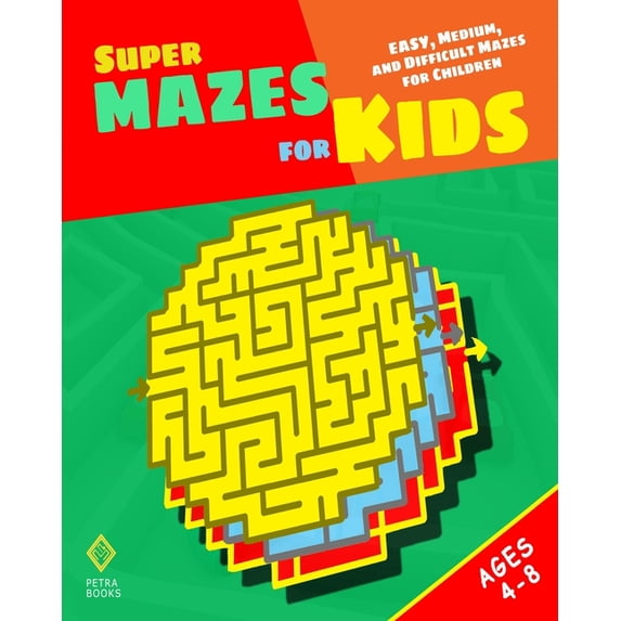 Super Mazes for Kids: Easy, Medium, and Difficult Mazes for Children, (Paperback)