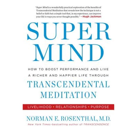 Pre-Owned Super Mind: How to Boost Performance and Live a Richer and Happier Life Through Transcendental Meditation (Hardcover) 0399174745 9780399174742