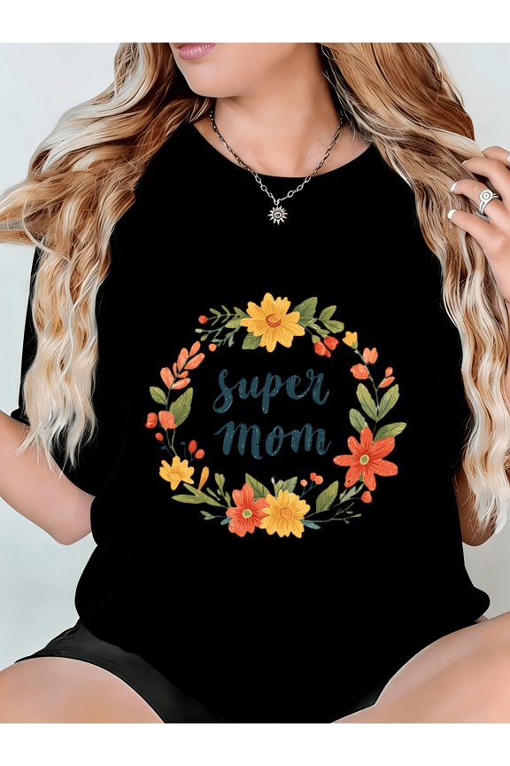 Super Mom Floral Wreath T-Shirt for Women, Cute Mother's Day Gift Tee, Stylish Mom Appreciation Graphic Shirt