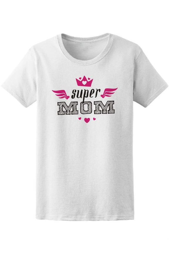 Super Mom Lettering Mother Day T-Shirt Women -Image by Shutterstock, Female Large