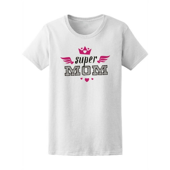 Super Mom Lettering Mother Day T-Shirt Women -Image by Shutterstock, Female Small