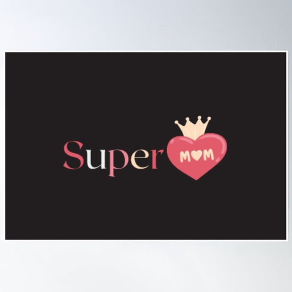 Super Mom Poster Wall Art, Modern Wall Decor, 8x12 UNFRAMED
