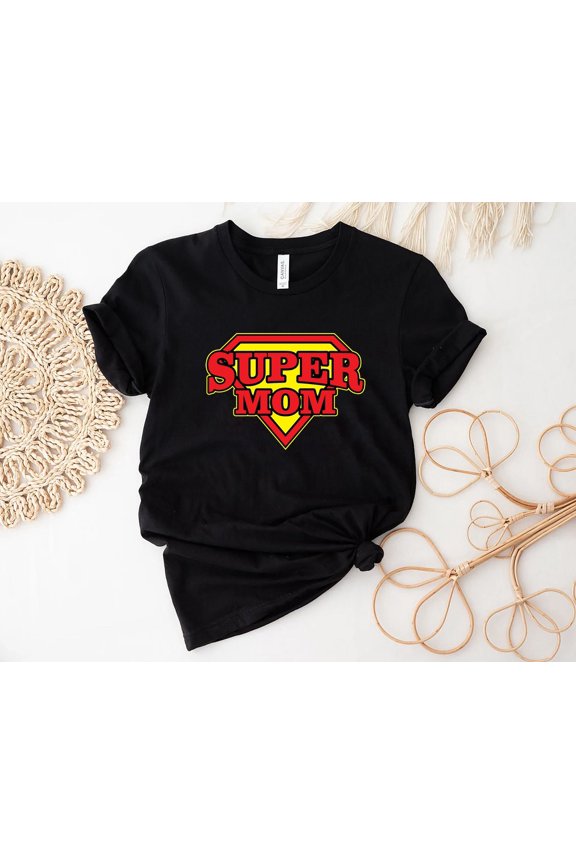 Super Mom Shirts, Mother's Day Shirt, Super Mother Tee, Super Mom Gift Shirt, Mother's Day Gift, Mother's Day Shirt, New Mom Shirt,