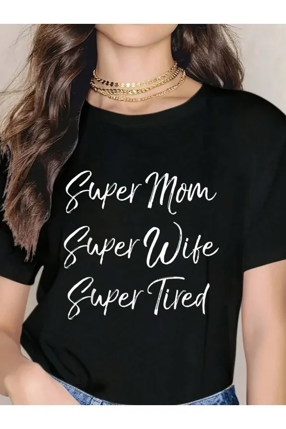 Super Mom Super Wife Super Tired Funny Women's T-Shirt Retro Graphic Tee Mother's Day Gift Casual Short Sleeve Cotton Top