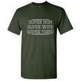 thumbnail image 1 of Super Mom Super Wife Super Tired Sarcastic Humor Novelty Funny T Shirt, 1 of 5