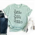 thumbnail image 1 of Super Mom Super Wife Super Tired T-shirt Mother's Day Top Momlife Tshirt Mommy Gift Mama Shirts Womens Family Shirt Motherhood Tee, 1 of 3