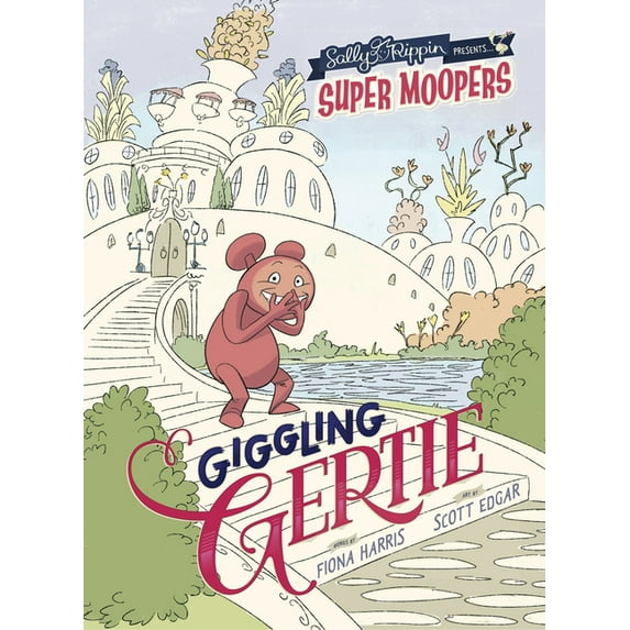 Super Moopers: Super Moopers: Giggling Gertie (Paperback)