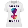 thumbnail image 1 of Super Nurse T-Shirt Women -Image by Shutterstock, Female Small, 1 of 2