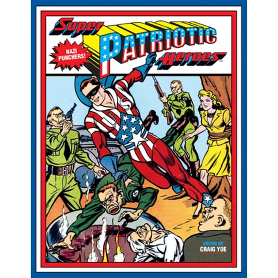 Pre-Owned Super Patriotic Heroes (Hardcover) 1684051797 9781684051793