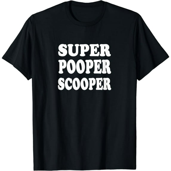 Super Pooper Clean Up Crew Best Scooper In Neighborhood T-Shirt