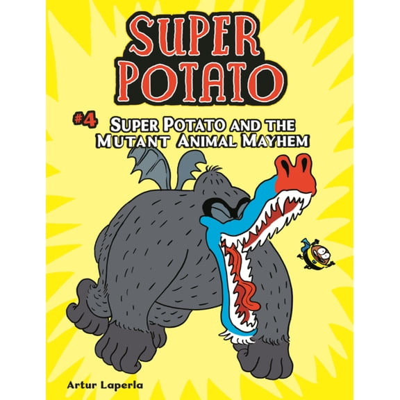 Super Potato Super Potato and the Mutant Animal Mayhem, Book 4, (Hardcover)