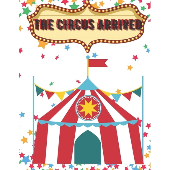 Super Pp Collection The Circus Arrived: The circus arrived in the city and along with it a lot of joy and fun with spectacular artists., (Paperback)